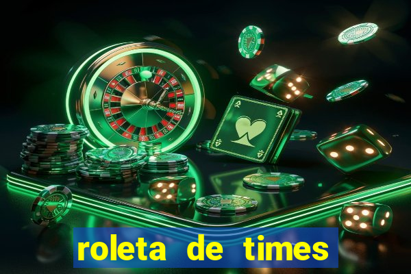 roleta de times champions league